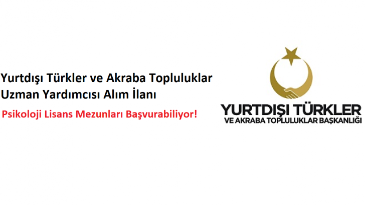 Yurtdışı Türkler ve Akraba Topluluklar Uzman Yardımcısı Alım İlanı