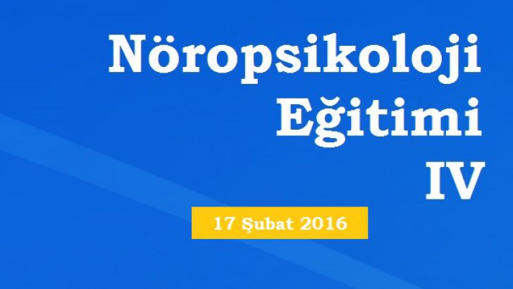 Nöropsikoloji Eğitimleri IV