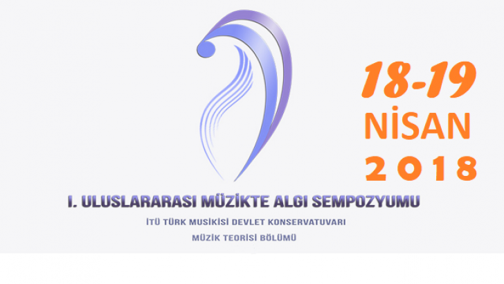 I. ULUSLARARASI MÜZİKTE ALGI SEMPOZYUMU