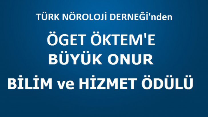 BİLİM ve HİZMET ÖDÜLÜ ÖGET ÖKTEM’in
