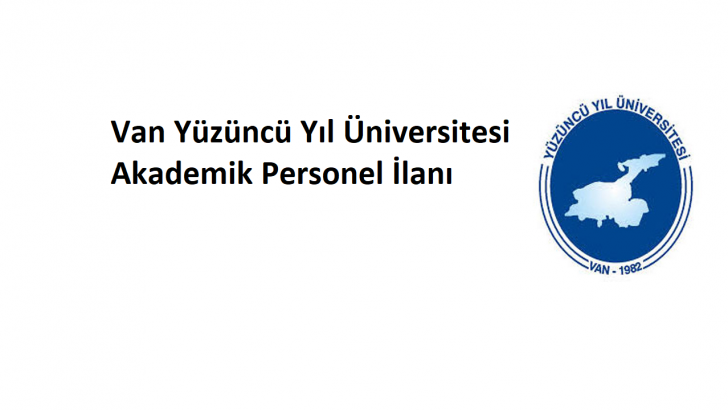 Van Yüzüncü Yıl Üniversitesi Akademik Personel İlanı