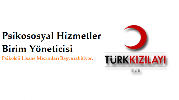 Psikososyal Hizmetler Birim Yöneticisi Alım İlanı