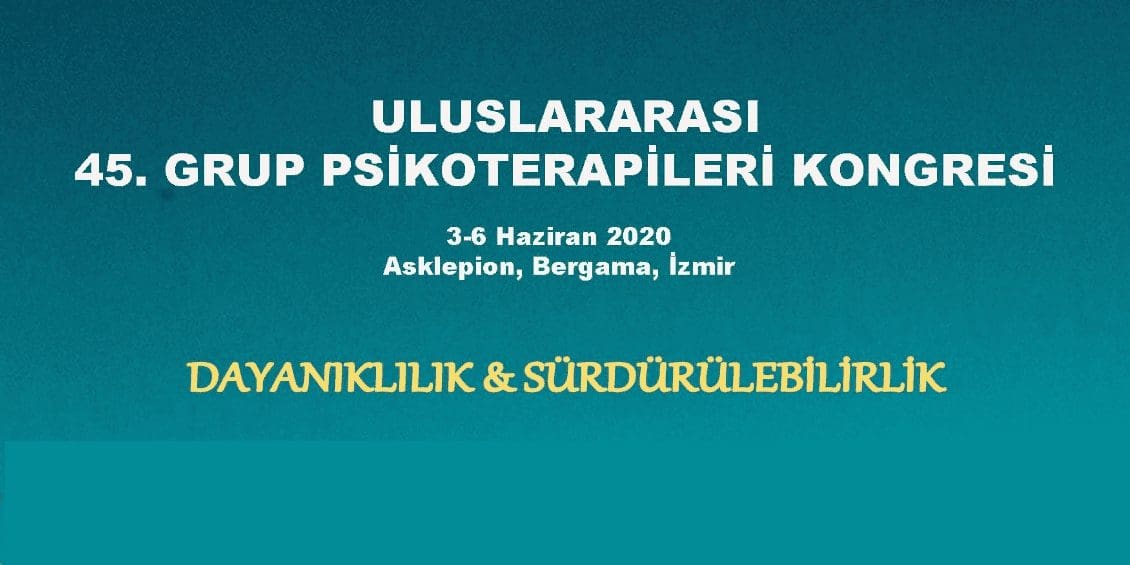 [KONGRE]  Uluslararası 45. Grup Psikoterapileri Kongresi
