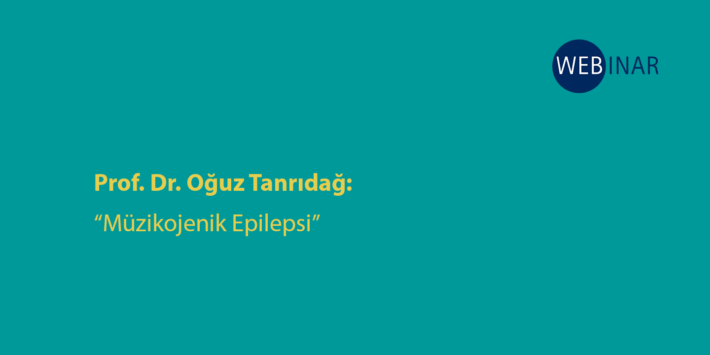 [WEBINAR]  Müzikojenik Epilepsi