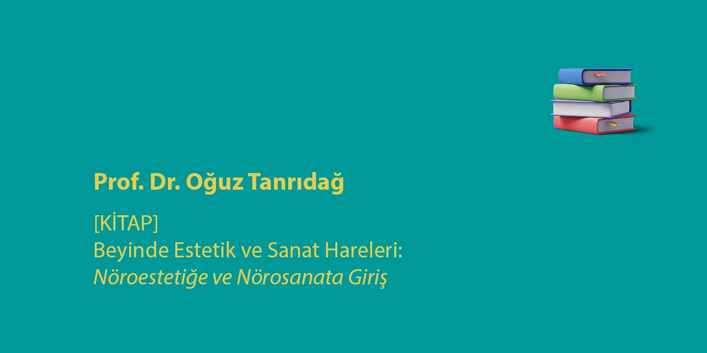 [KİTAP]  Beyinde Estetik ve Sanat Hareleri