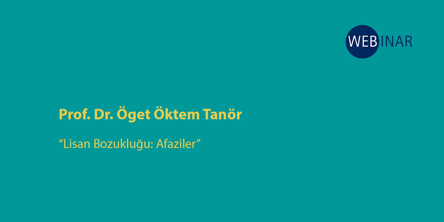 [WEBINAR]  Lisan Bozukluğu: Afaziler
