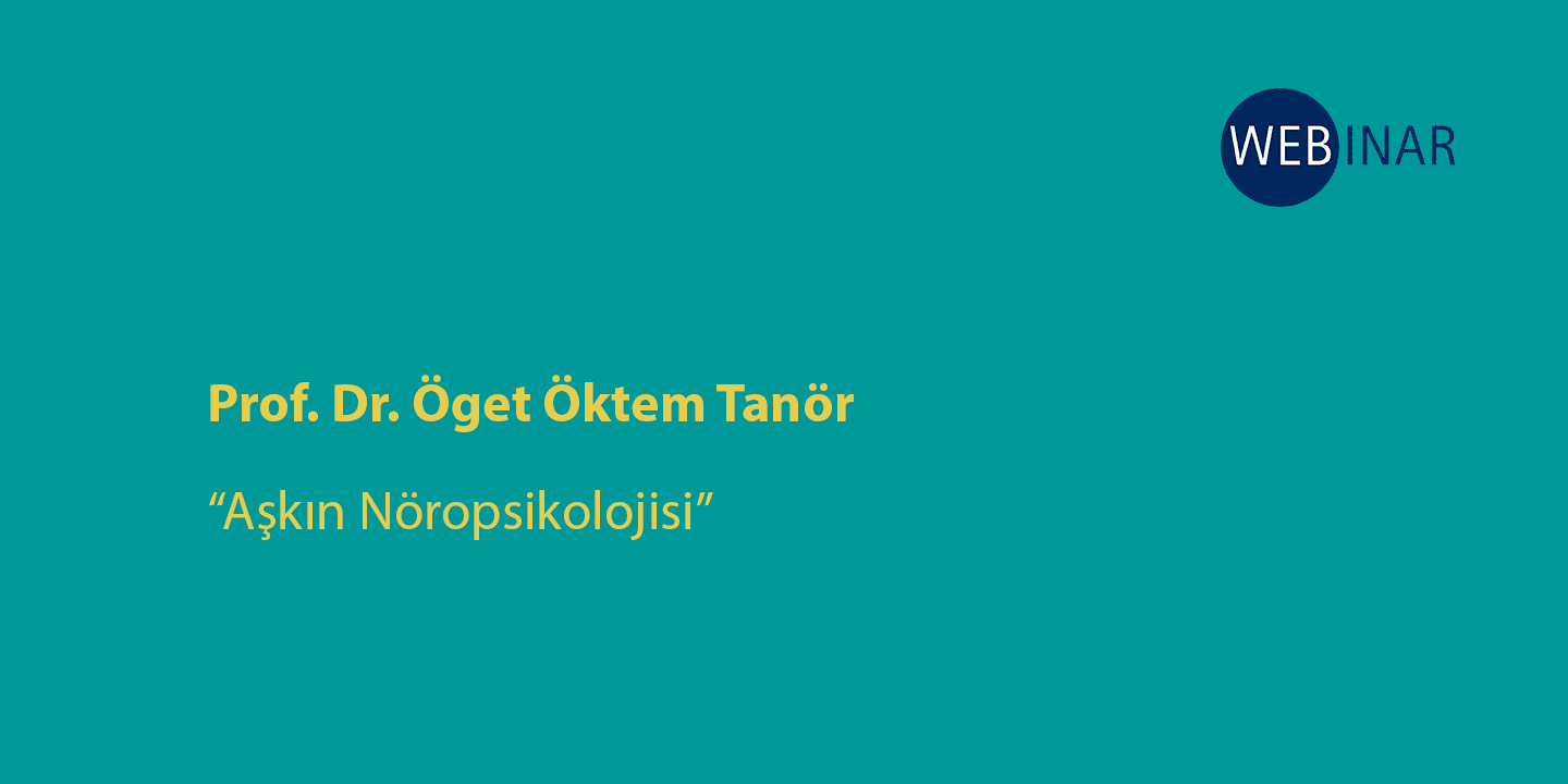 [WEBINAR]  Aşkın Nöropsikolojisi