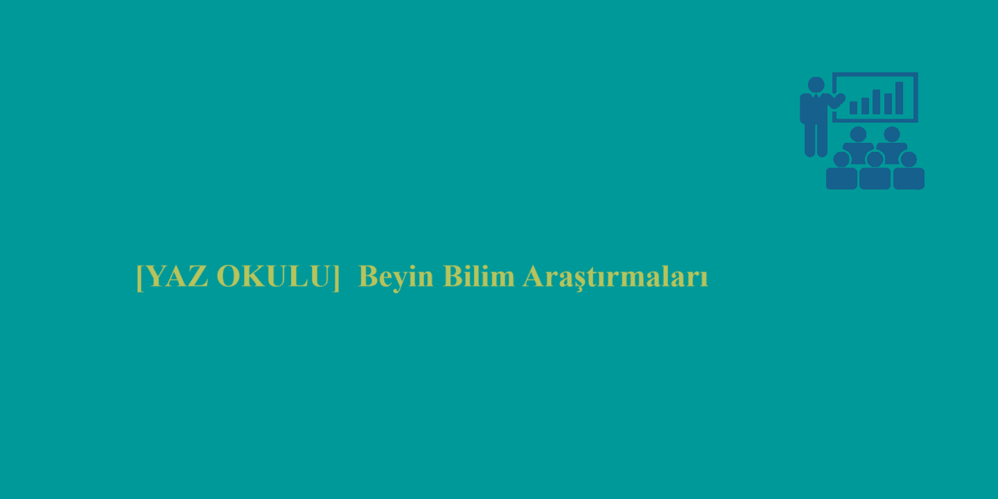 [YAZ OKULU] Medipol’de “Beyin Bilim Araştırmaları” Yaz Okulu