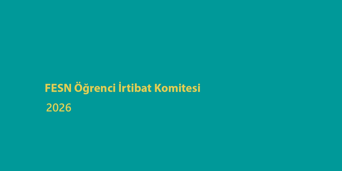 [DUYURU]  FESN Öğrenci Komitesi 2027-2029